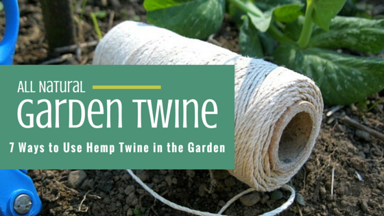 Garden Twine: 7 Ways to Use Hemp Twine in Your Garden 